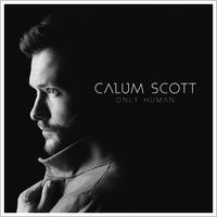 Only Human (Deluxe) by Calum Scott