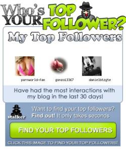 My Biggest Fanspornworld-Fan Who Has Viewed My Blog 2153 Times!Gonzo13367 Who Has