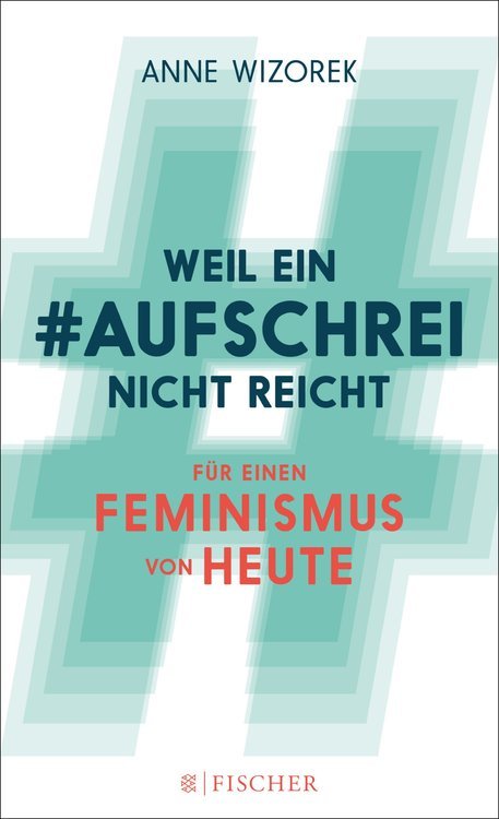 Heute erscheint mein erstes Buch "Weil ein #aufschrei nicht reicht"