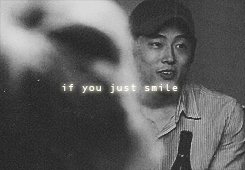 zuzzolek:  You’ll find that life is still worthwhile, if you just smile. 