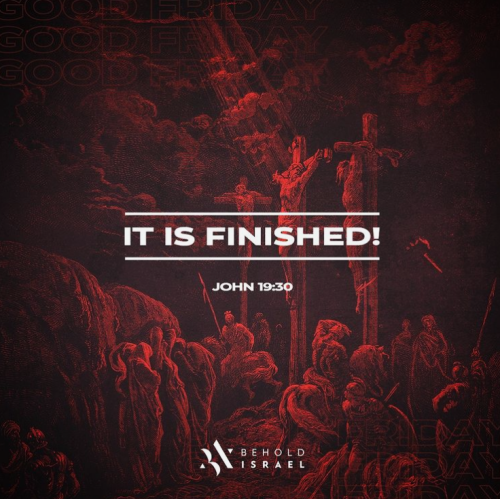 John 19:30 (NKJV) - So when Jesus had received the sour wine, He said, “It is finished!” And bowing 