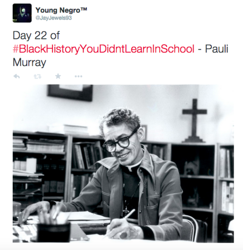 actjustly:Day 22 of #BlackHistoryYouDidntLearnInSchool - Pauli Murray“If anyone should ask a Negro w