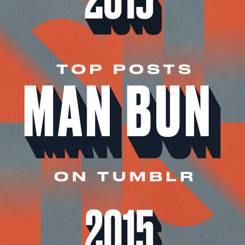 Top Posts: Man BunCurrent mood: questionably sexy.