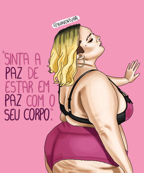 “Sinta a paz de estar em paz com o seu corpo.”.A frase e a foto que inspirou o desenho são do insta 