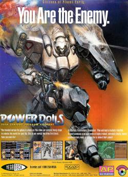 vgprintads:  &ldquo;POWER DoLLS: 25th Century Freedom Fighters&rdquo; Computer Gaming World, October 1996 (#147) Uploaded by CGW Museum A turn-based strategy anime game about an all-women-mech-pilot “paramilitary brigade.” Well, you know what they