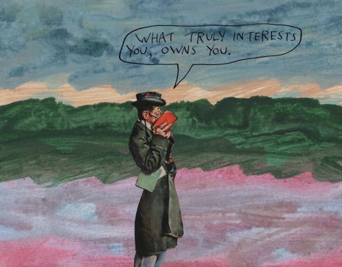 stoicmike:What truly interests you, owns you. – Michael Lipsey