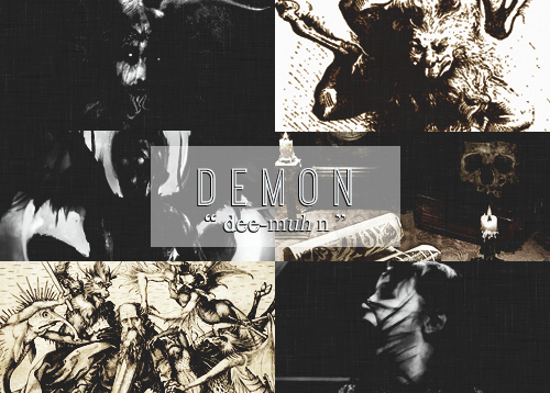  » Supernatural Creatures: Demons          Demons, or daemons, can be found in religions, occultism, literature, works of fiction, and folklore in many crevices of the wor’d and history. The word demon derives from the Greek word, “Daimon,”