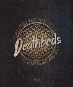 bandsoffthewalls:  Deathbeds by Bring Me The Horizon. 