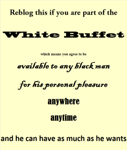 sissy4bbcsworld:  bbcloveraz:  I’m proud to say I’d gladly service any black man that asked me to service his cock.  Im part of the white buffet!!! ❤️❤️❤️  Count me in!!!