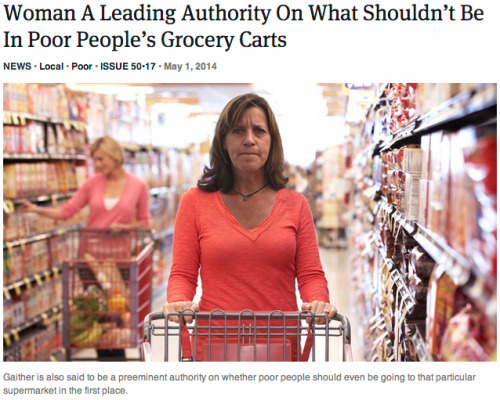 theonion:Woman A Leading Authority On What Shouldn’t Be In Poor People’s Grocery Carts