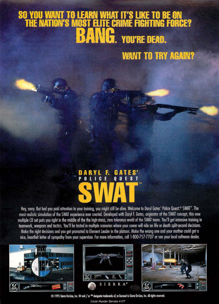 “Daryl F. Gates’ Police Quest: SWAT”
• Computer Gaming World, October 1995 (#135)
• Uploaded by CGW Museum