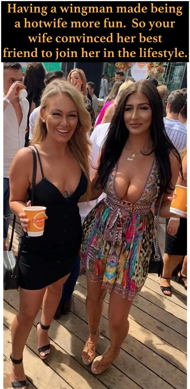Having A Wingman Made Being A Hotwife More Fun. So Your Wife Convinced Her Best Friend To Join Her In