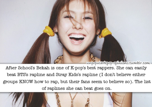 After school Bekah is one of kpop best rapper. She easily wash bts rapline and stray kids one (I don