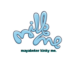 mayabeker:  milk me mayabeker kinky me.