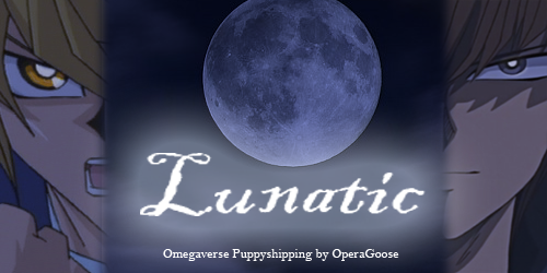 Title: Lunatic, Chapter ⅡPairing: Puppyshipping (side pairings of Puzzle and Chase and probably more