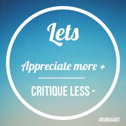 steviegmusik:  #Appreciation #Criticism #keepitreal #new #true #bvngaart #quotes