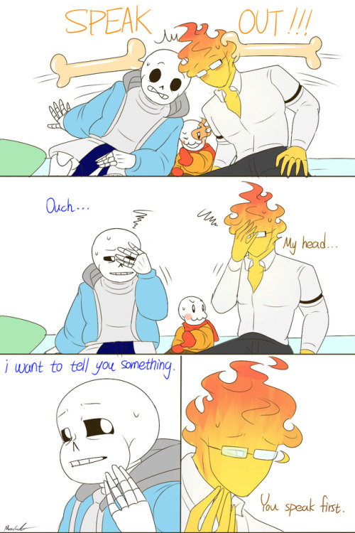 [Speak out] Grillby, Sans &amp; little Papy    Speak out~~~about  [Weakness-3] [W