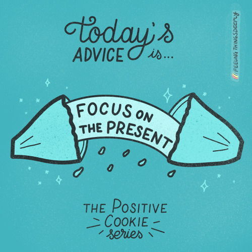 15. Focus On The Present — The Positive Cookie Series 