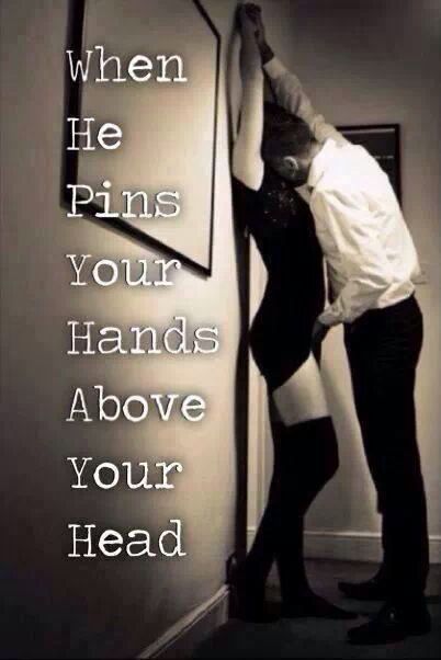 daddymike976:  It’s not the hands pinned above the head so much as the hand between