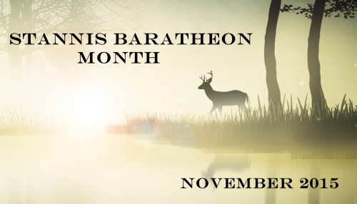 fyeahstannismonth:  STANNIS BARATHEON MONTH WHEN: November 2015 FORMAT: Meta, graphics, gifset, phot