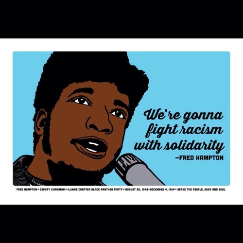 melaniecervantes:Can’t wait to print these. In 1968, Fred Hampton founded and led the Chicago 