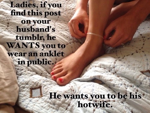 wife4let:  ncaltfun:  Yup, sure do.  Oh yes  The anklet tells a tale! To those in the know an anklet