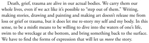 women-loving-art:Lidia Yuknavitch, from The Misfit’s Manifesto