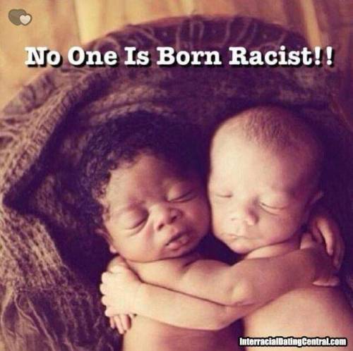 No one is born racist