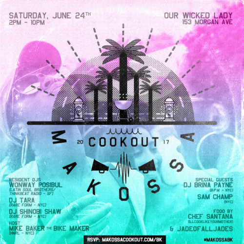[#MakossaBK #DAYPARTY] @MakossaBK Cookout Season
Music by @DJWONWAYPOSIBUL, @djtara & @djshinobishaw with special guests DJ BRINA PAYNE & SAM CHAMP
Food by CHEF SANTANA + JADE OF ALL JADES
Hosted by MIKE BAKER THE BIKE MAKER
Saturday, June 24 |...