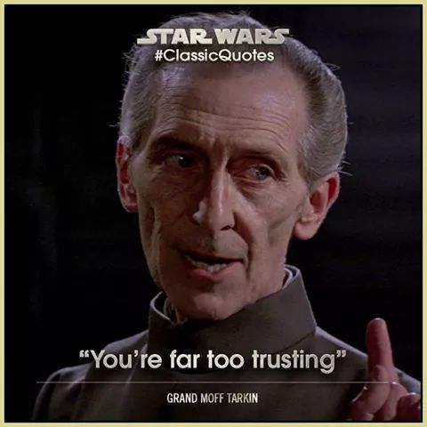 Classic Star Wars quote: Grand Moff Tarkin  PCASUK