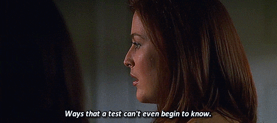 reasonandfaithinharmony:You know a person in so many ways. Ways that a test can’t even begin to know