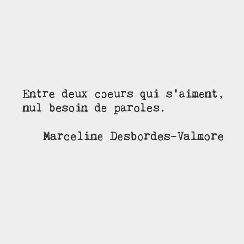 bonjourfrenchwords:Two hears in love need no words. — Marceline Desbordes-Valmore, French poet