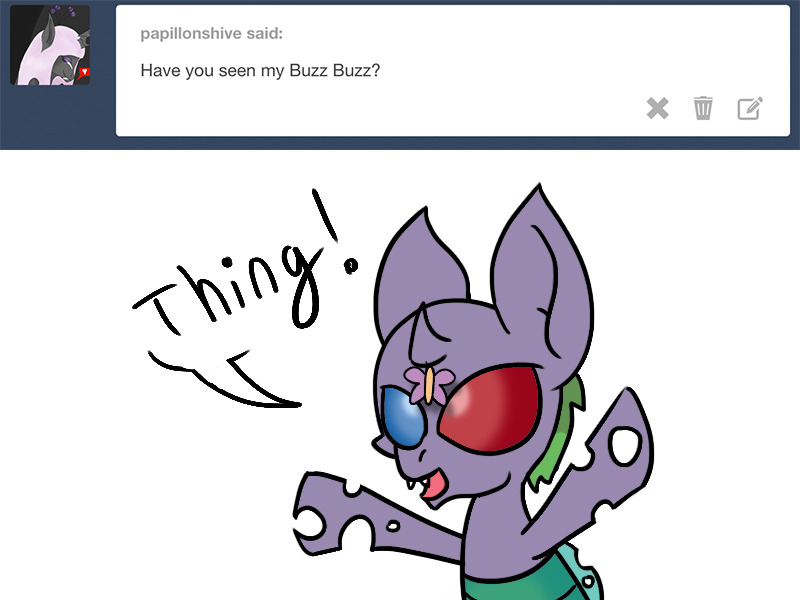 unhinged-pony:BuzzBuzz: THING THING THING THING THING!!!Featuring: yusthisisbuzzbuzz