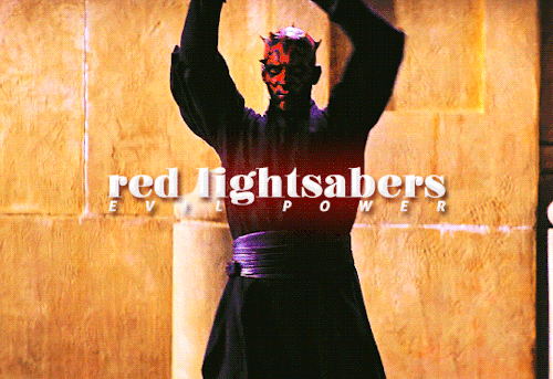 anakin-skywalker:RED LIGHTSABERS represent evil and power. Red lightsabers are notorious as a weapon
