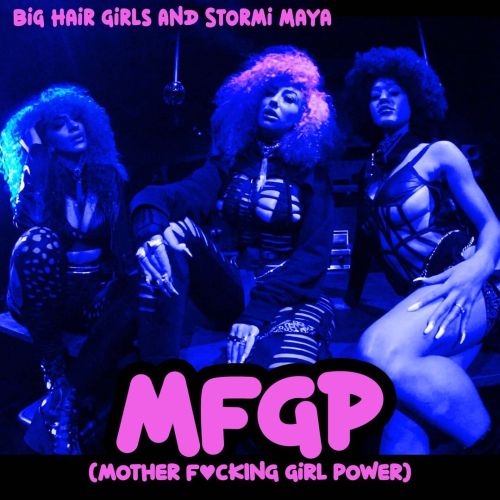 NEW MUSIC THIS FRIDAY 4/16!!! We’re dropping MFGP (MotherFuckingGirlPower) feat. @stormimaya o