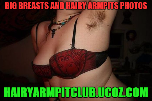 hairyarmpitclub: big breasts and hairy armpits photo