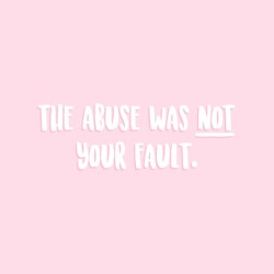 starryheaven: the abuse was not your fault.