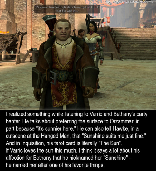 dragonageconfessions:CONFESSION:  I realized something while listening to Varric and Bethany’s part