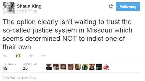 iwriteaboutfeminism: Shaun King tweets about how Ferguson has been preparing for the announcement fr