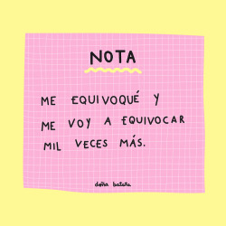 doniabatata:  Nadie nace sabiendo todo y de los errores se aprende. Así que por un 2019 lleno de aciertos y errores.