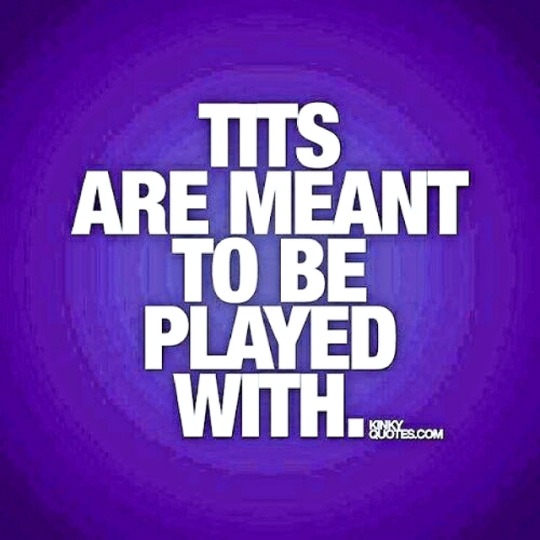 pixie-bitch75:  Played with, yes please… can y'all think of anything else Tits are meant for?… let me hear your thoughts… clean or dirty!💜kisses,pixie💜