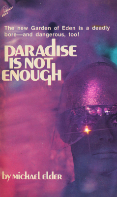 Paradise is Not Enough by Michael Elder,