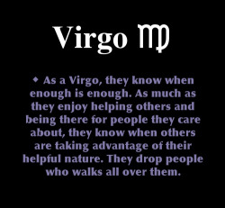 Virgo mp As a Virgo, they know when enough