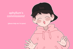 aphyllum:  my commissions are open!I could really use some extra cash! So I’m ready to draw for money again! 😎Please email me at flowerbounty@gmail.com ! We can discuss your commission from there. If none of the options up above fit to what you want,