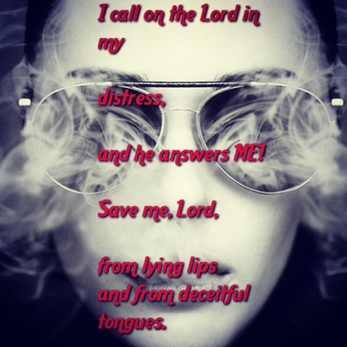 #textgram Psalm 120 #liars #haters #gossip #slander #rumors
