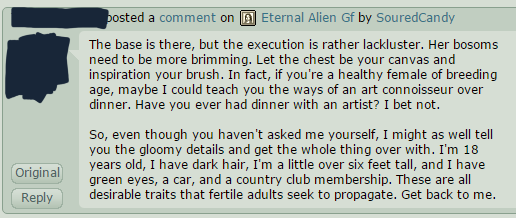 paperparachute: officialscud:  souredcandy:   i just got asked out to dinner over deviantart after being told my art’s luckluster because tity not bi g enough  he sounds like hes a fuckign alien from another planet trying to figure out human courting