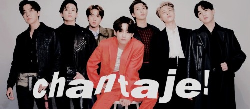 CHANTAJE! (xxvii)