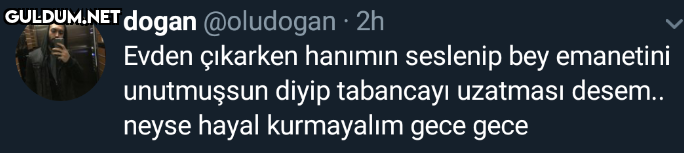 dogan @oludogan · 2h Evden...