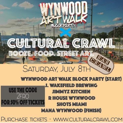 IT&rsquo;S ON! @CulturalCrawl is taking over Wynwood Arts District Tomorrow! Booze, Food, Street Art