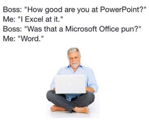 melonmemes: Office like a chump Was that a Microsoft Office pun? Word